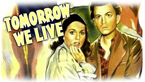 Tomorrow We Live (1942)