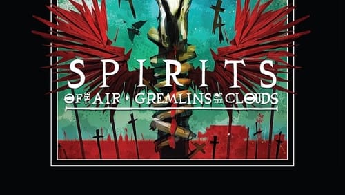 Spirits of the Air, Gremlins of the Clouds (1987)