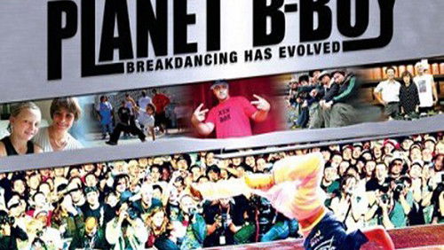 Planet B-Boy (2007)
