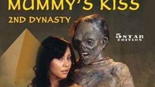 The Mummy's Kiss: 2nd Dynasty (Video 2006)