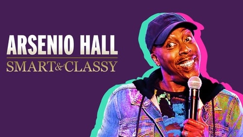 Arsenio Hall: Smart and Classy (TV Special 2019)
