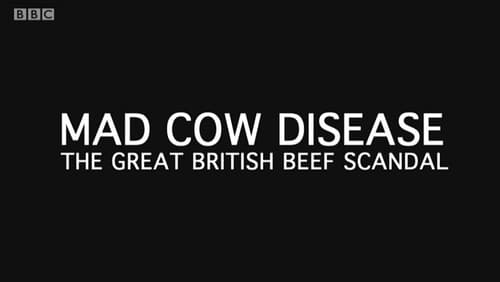 Mad Cow Disease: The Great British Beef Scandal (TV Movie 2019)