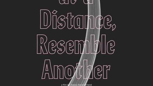 Those That, at a Distance, Resemble Another (2019)