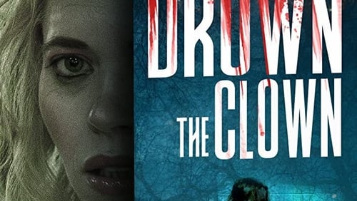 Drown the Clown (2020)