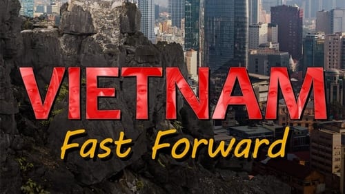 Vietnam: Fast Forward (2021)