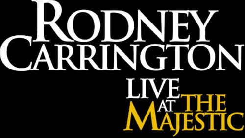 Rodney Carrington: Live at the Majestic (2007)
