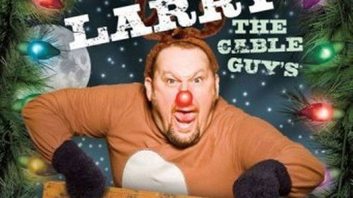 Larry the Cable Guy’s Star-Studded Christmas Extravaganza (2008)