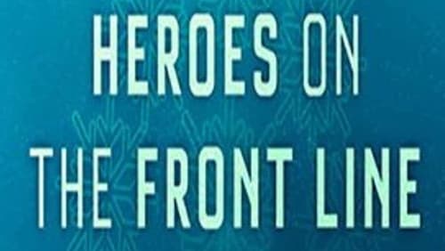 Heroes on the Front Line (TV Special 2020)