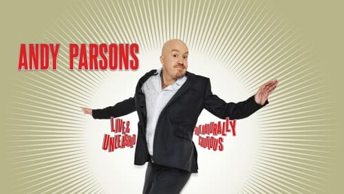 Andy Parsons: Live and Unleashed but Naturally Cautious (TV Special 2015)