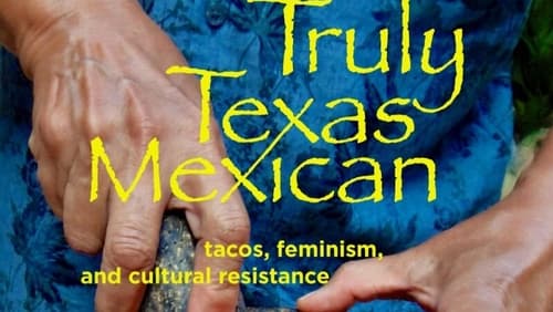 Truly Texas Mexican (2021)