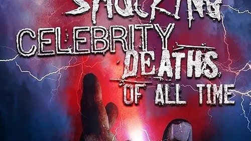 Most Shocking Celebrity Deaths of All Time (2019)
