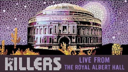 The Killers: Live from the Royal Albert Hall (Video 2009)