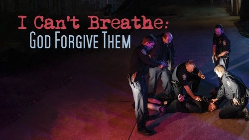 I Can’t Breathe (God Forgive Them) (2022)