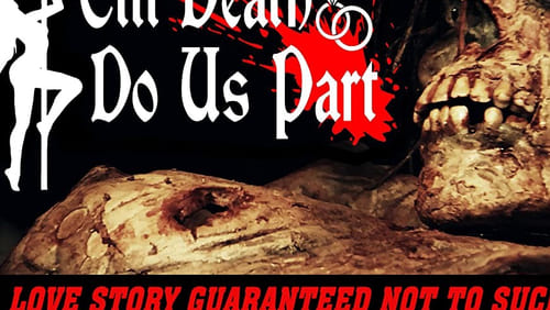 Fingerlakes Grindhouse Presents Till Death Do Us Part (2021)