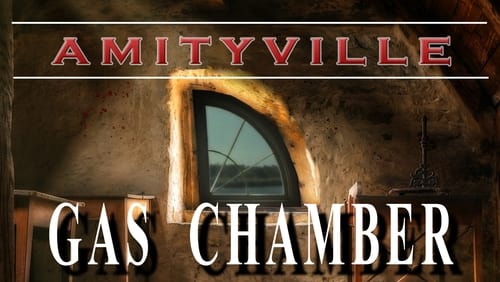 Amityville: Gas Chamber (2022)