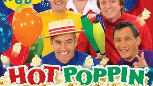 The Wiggles: Hot Poppin’ Popcorn (2009)