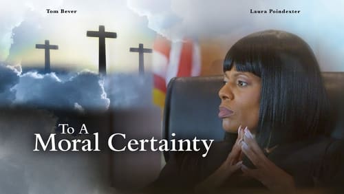 To A Moral Certainty (Short 2022)