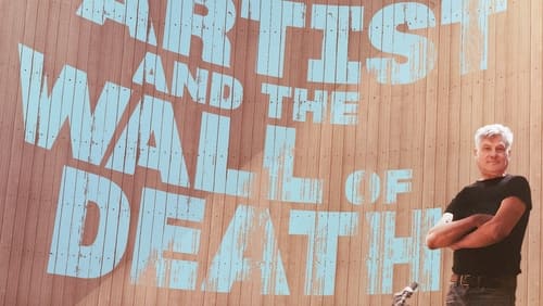 The Artist & The Wall of Death (2022)