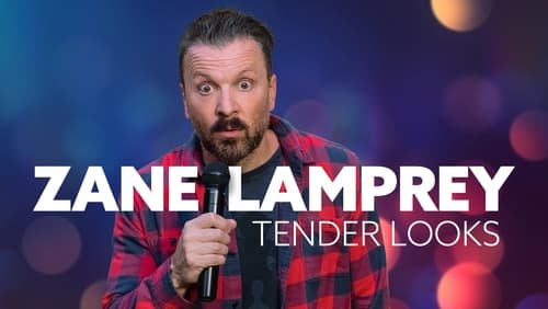 Zane Lamprey: Tender Looks (TV Special 2022)