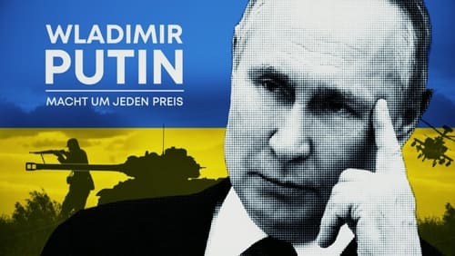 Vladimir Putin: Power, Greed, Obsession (2022)