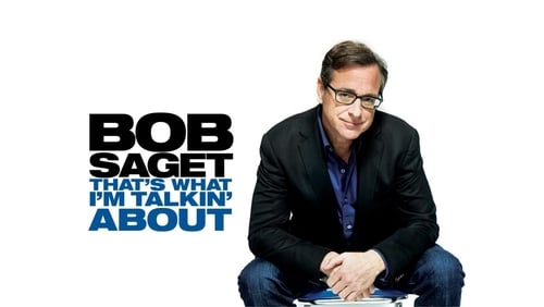 Bob Saget: That's What I'm Talkin' About (TV Special 2013)
