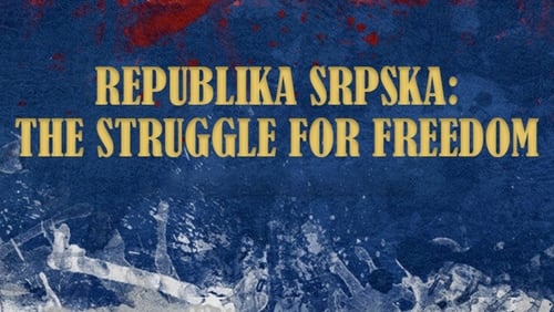 Srpska: The Struggle for Freedom (2022)