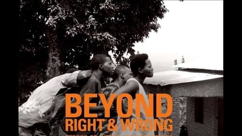 Beyond Right and Wrong: Stories of Justice and Forgiveness (2012)