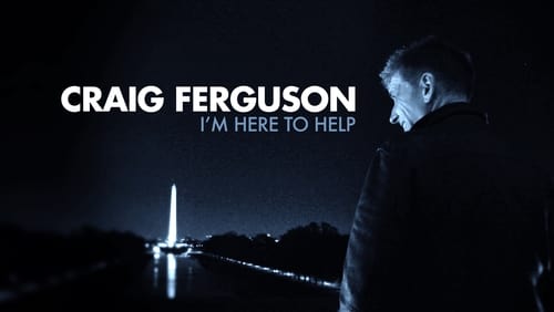 Craig Ferguson: I'm Here to Help (TV Special 2013)