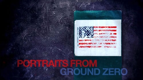 Portraits from Ground Zero (TV Movie 2011)