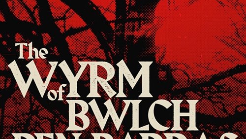 The Wyrm of Bwlch Pen Barras (2023)