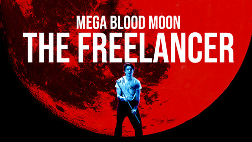 Mega Blood Moon: The Freelancer (2025)