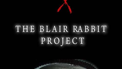 The Blair Rabbit Project (2021)