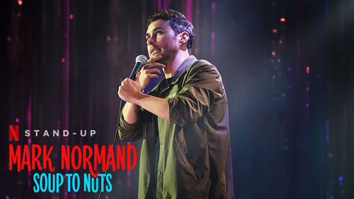Mark Normand: Soup to Nuts (TV Special 2023)