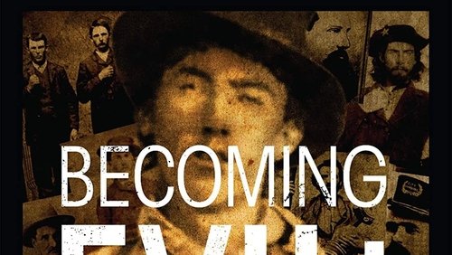 Becoming Evil: Serial Killers of the Old West (2021)
