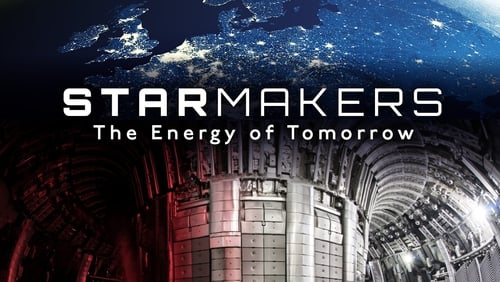 Star Makers: The Energy of Tomorrow (2022)