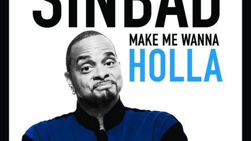 Sinbad: Make Me Wanna Holla! (2014)