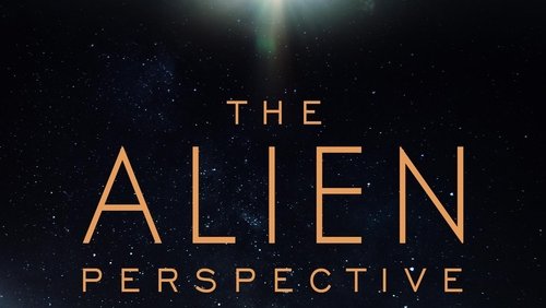 The Alien Perspective (2025)