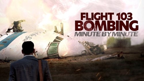 Flight 103 Bombing: Minute by Minute (2024)