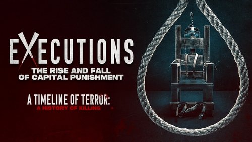 Executions – The Rise and Fall of Capital Punishment (2025)