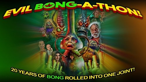 Evil Bong-a-Thon! (2025)