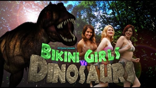 Bikini Girls v Dinosaurs (2014)