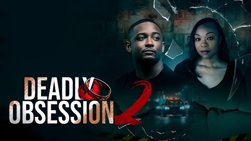 Deadly Obsession 2 (2025)