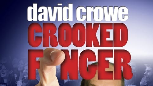 David Crowe: Crooked Finger (TV Special 2009)