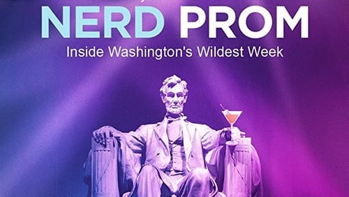 Nerd Prom: Inside Washington's Wildest Week (2015)