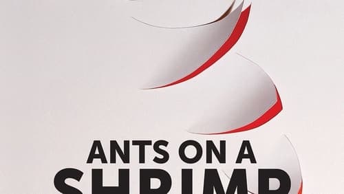Ants on a Shrimp (2016)