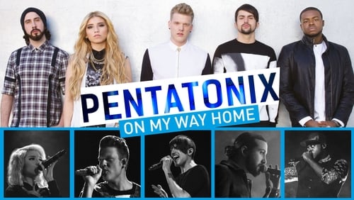 Pentatonix: On My Way Home (2015)