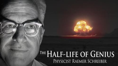 The Half-Life of Genius Physicist Raemer Schreiber (2017)
