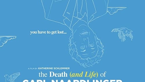 The Death (and Life) of Carl Naardlinger (2016)