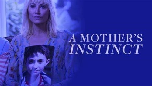 A Mother’s Instinct (2015)
