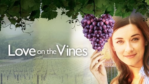 Love on the Vines (TV Movie 2017)